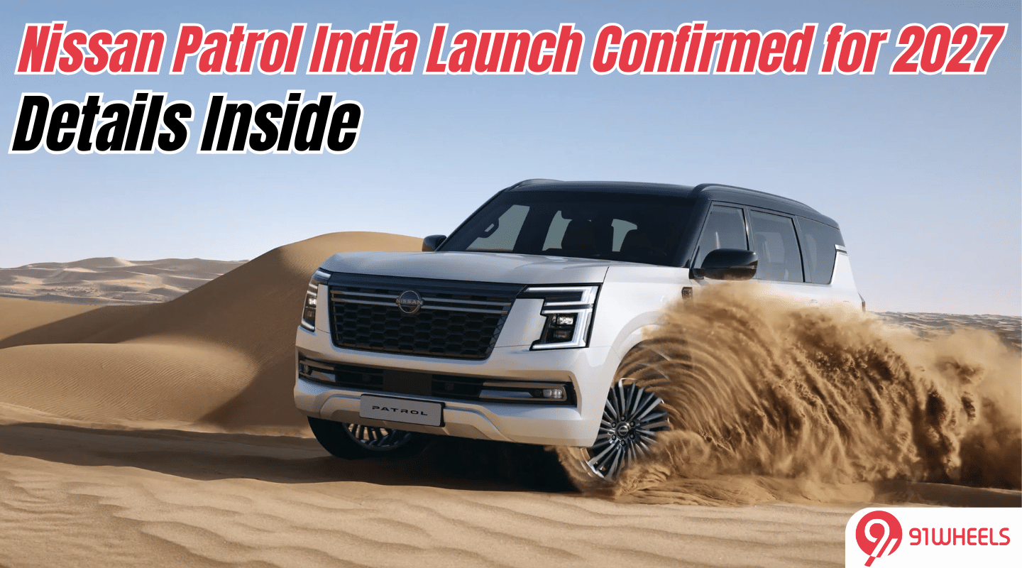 Nissan Patrol India Launch Confirmed For 2027 RHD Production Timeline Nissan Patrol India Launch Confirmed For 2027 RHD Production Timeline